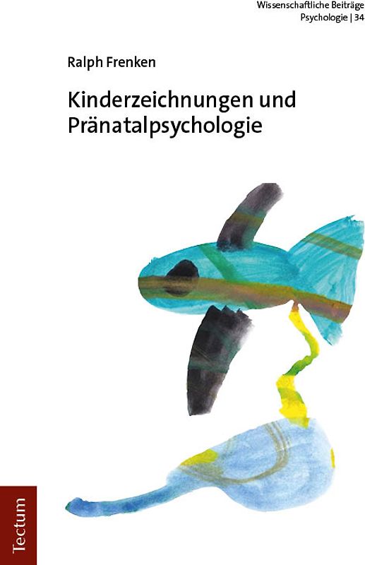 Kinderzeichnungen und Pränatalpsychologie