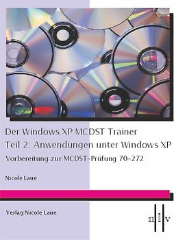 Der Windows XP MCDST Trainer - Teil 2: Anwendungen unter Windows XP
