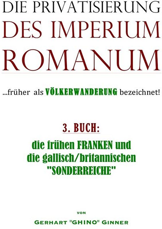 Die Privatisierung des Imperium Romanum / die Privatisierung des Imperium Romanum III.