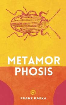 Metamorphosis: A Bizarre Tale of Transformation: Discover Kafka's Classic Novella