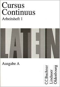 Cursus Continuus A / Cursus Continuus A AH 1. Unterrichtswerk für Latein / Zu den Lektionen 1-30