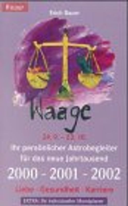 Waage 24.9.-23.10.. Ihr persönlicher Astrobegleiter für das neue Jahrtausend. 2000-2001-2002