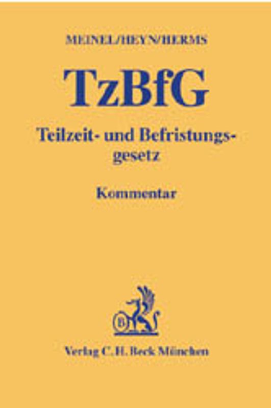 Teilzeit- und Befristungsgesetz (TzBfG). Kommentar