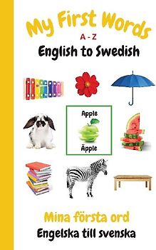 My First Words A - Z English to Swedish