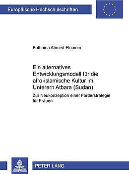 Ein alternatives Entwicklungsmodell für die afro-islamische Kultur im Unteren Atbara (Sudan)