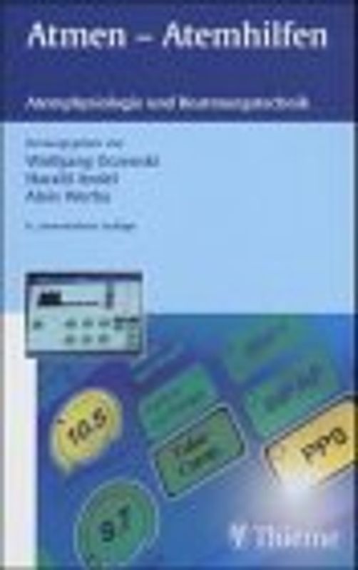 Atmen - Atemhilfen. Atemphysiologie und Beatmungstechnik