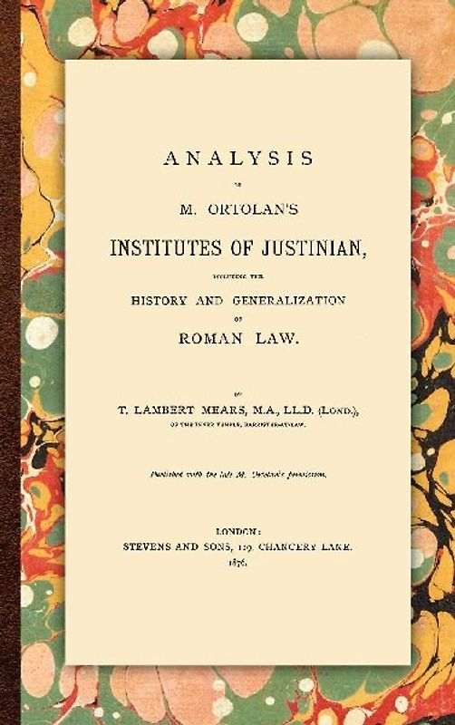Analysis of M. Ortolan's Institutes of Justinian