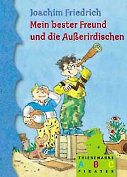 Mein bester Freund und die Ausserirdischen