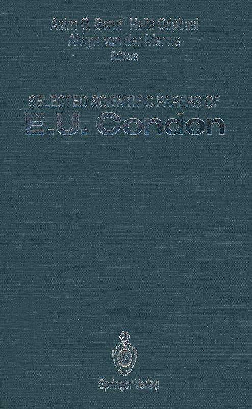 Selected Scientific Papers of E.U. Condon