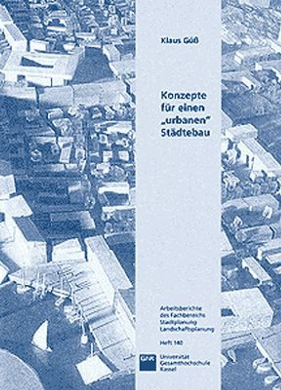 Konzepte für einen "urbanen" Städtebau