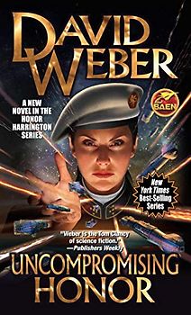 Uncompromising Honor (Volume 19) (Honor Harrington)