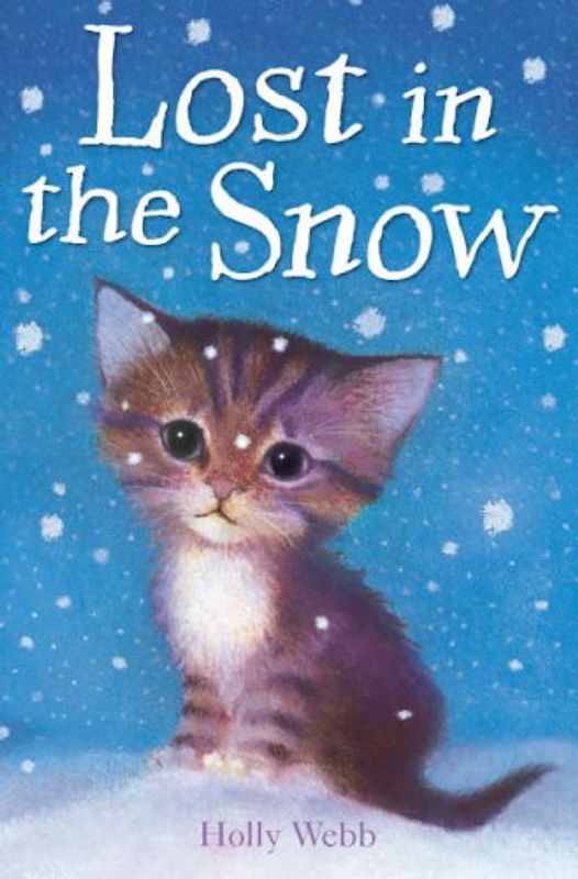 Lost in the Snow (Holly Webb Animal Stories) - Webb, Holly