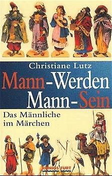 Mann werden - Mann sein