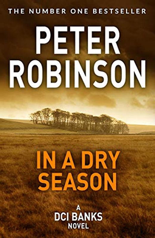 In A Dry Season: The 10th novel in the number one bestselling Inspector Alan Banks crime series (The Inspector Banks series, 10, Band 10)