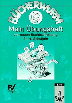 Bücherwurm. Ausgabe für Berlin, Brandenburg, Mecklenburg-Vorpommern,.... Mein Übungsheft zur neuen Rechtschreibung 2.-4. Schuljahr