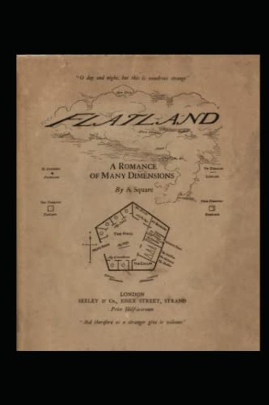 Flatland: A Romance of Many Dimensions With Illustrations