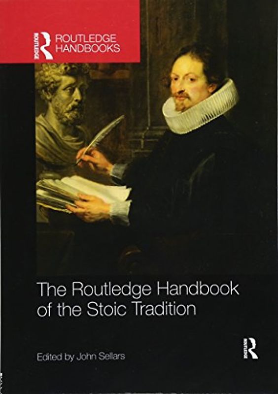 The Routledge Handbook of the Stoic Tradition (Routledge Handbooks in Philosophy)