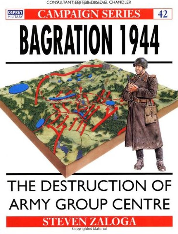 Bagration 1944: The Destruction Of Army Group Centre (Campaign) - Steven Zaloga