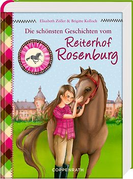 Die schönsten Geschichten vom Reiterhof Rosenburg