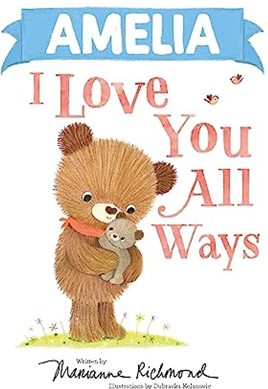 Amelia I Love You All Ways