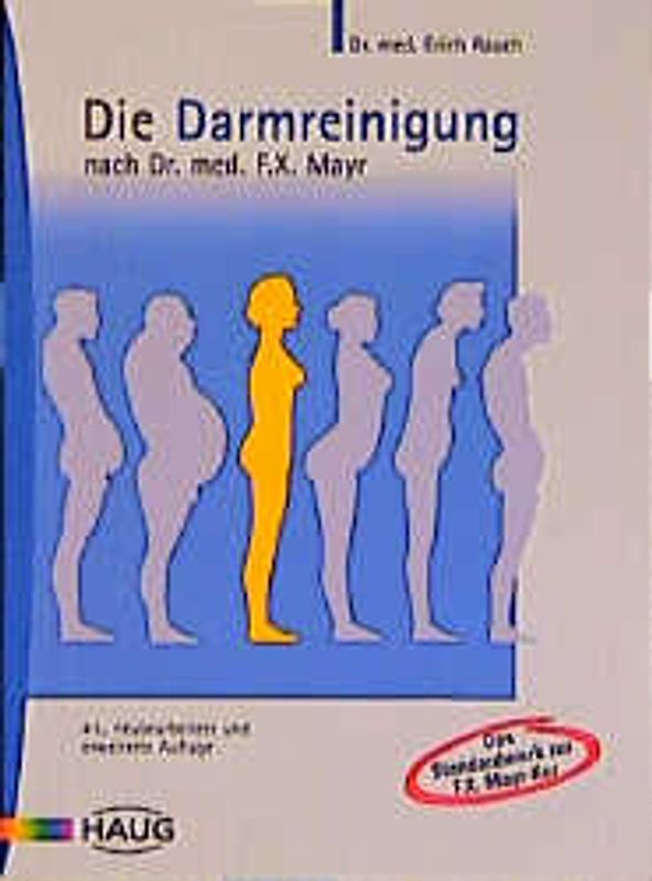 Die Darmreinigung nach Dr. med. F. X. Mayr