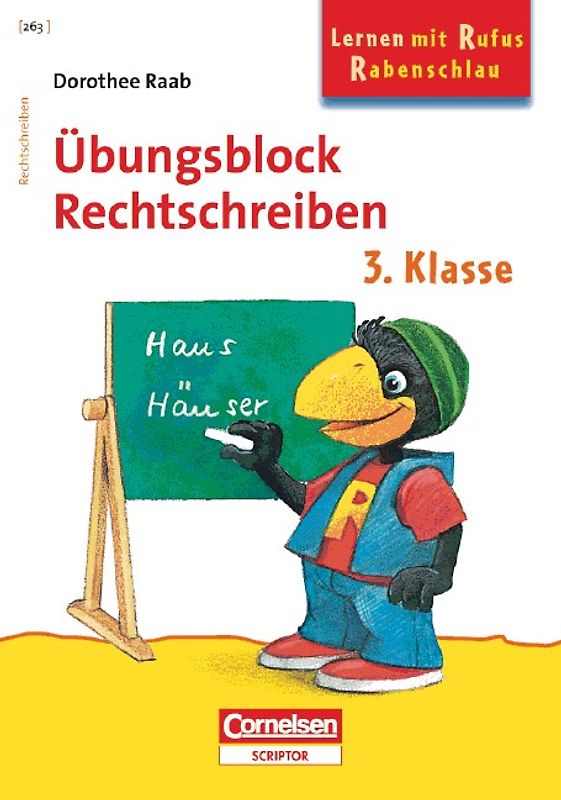 Dorothee Raab - Lernen mit Rufus Rabenschlau / 3. Schuljahr - Rechtschreiben. Band 263. Übungsblock. Mindestabnahme: 5 Exemplare