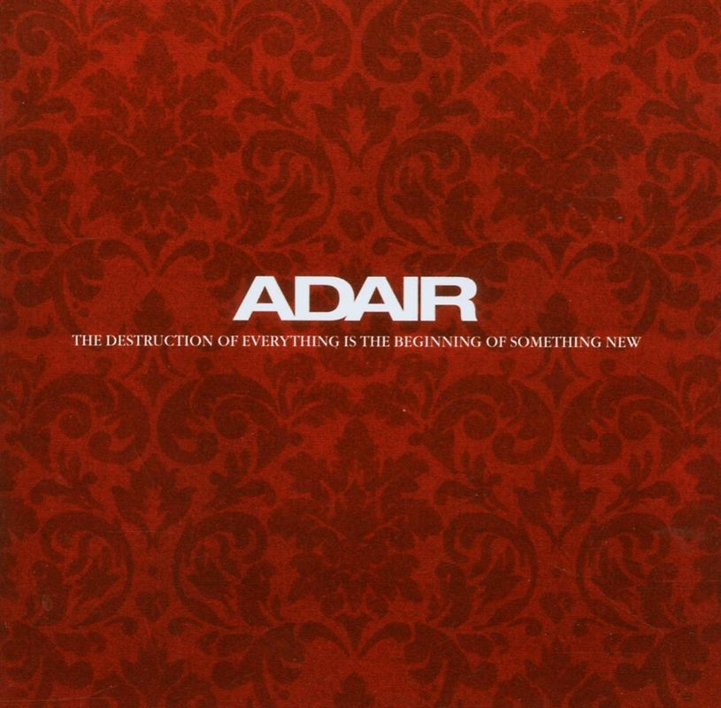 Adair - The Destruction of Everything