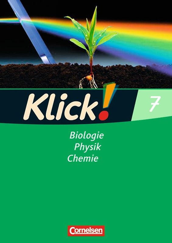 Klick! Biologie, Physik, Chemie - Ausgabe 2007 - Band 7