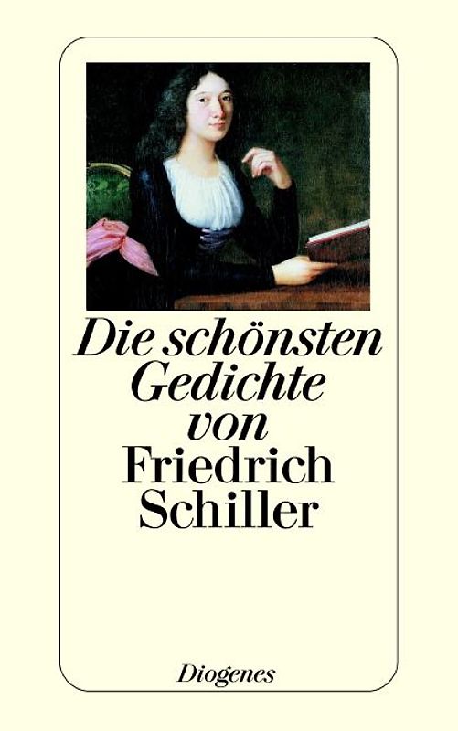 Die schönsten Gedichte von Friedrich Schiller