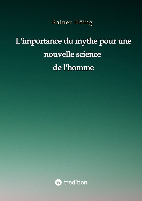 L'importance du mythe pour une nouvelle science de l'homme