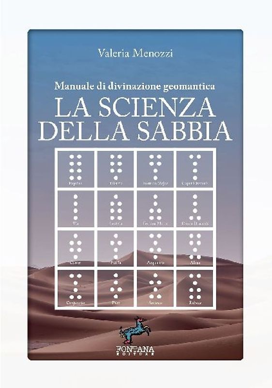 La scienza della sabbia - Manuale di divinazione geomantica