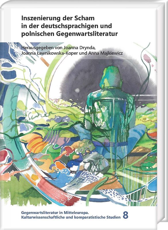 Inszenierung der Scham in der deutschsprachigen und polnischen Gegenwartsliteratur