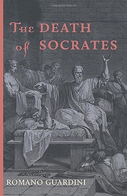 The Death of Socrates: An Interpretation of the Platonic Dialogues: Euthyphro, Apology, Crito, and Phaedo