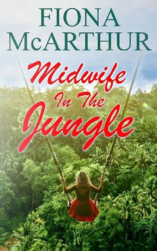 MIDWIFE IN THE JUNGLE