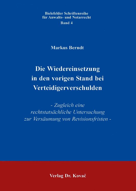 Die Wiedereinsetzung in den vorigen Stand bei Verteidigerverschulden