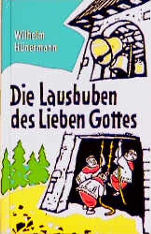 Die Lausbuben des lieben Gottes