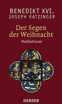 Der Segen der Weihnacht. Meditationen