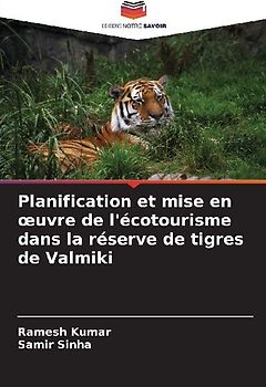Planification et mise en ¿uvre de l'écotourisme dans la réserve de tigres de Valmiki