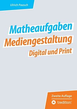 Matheaufgaben Mediengestaltung Digital und Print