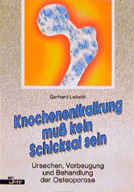 Knochenentkalkung muß kein Schicksal sein