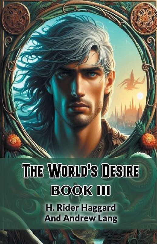 The World's Desire Book III