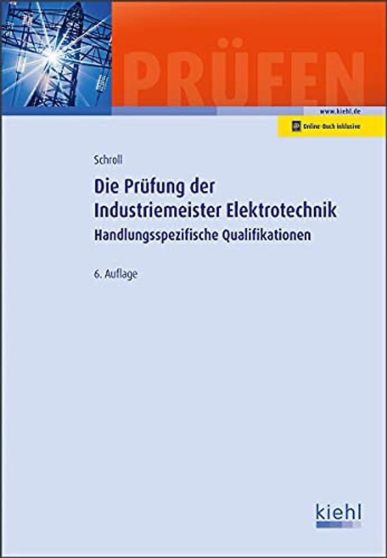 Die Prüfung der Industriemeister Elektrotechnik: Handlungsspezifische Qualifikationen (Prüfungsbücher für Betriebswirte und Meister)