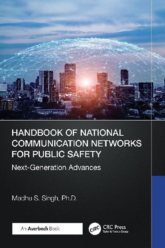 Handbook of National Communication Networks for Public Safety Next-Generation Advances