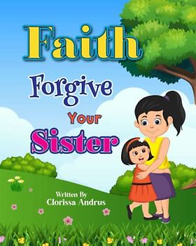 Faith Forgive your Sister