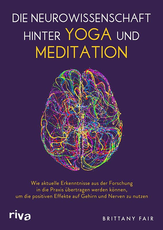 Die Neurowissenschaft hinter Yoga und Meditation