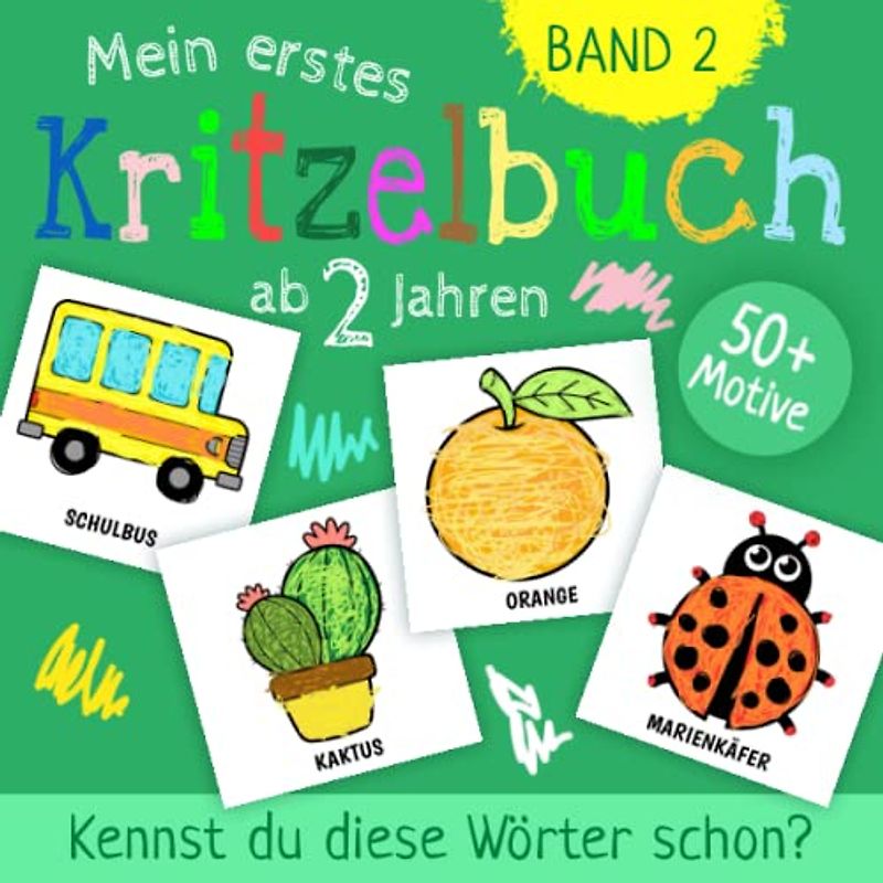 Mein erstes Kritzelbuch ab 2 Jahren: Kritzel-Malbuch zum Ausmalen und zur Förderung der Sprachentwicklung für Kleinkinder (Band 2)