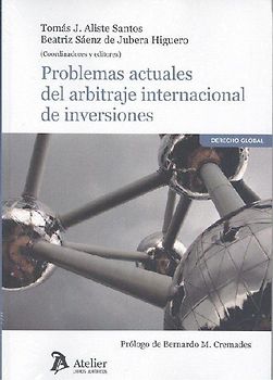 Problemas actuales del arbitraje internacional de inversiones