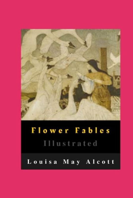 Flower Fables Illustrated