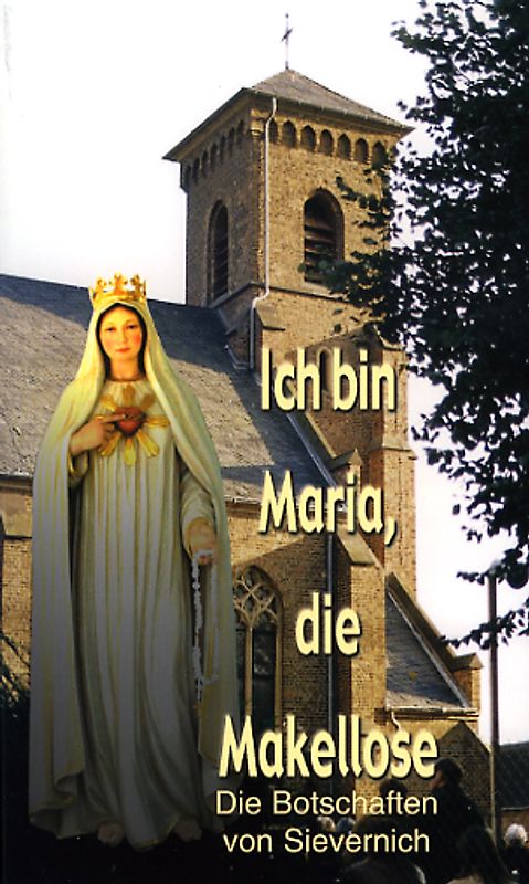 Ich bin Maria, die Makellose