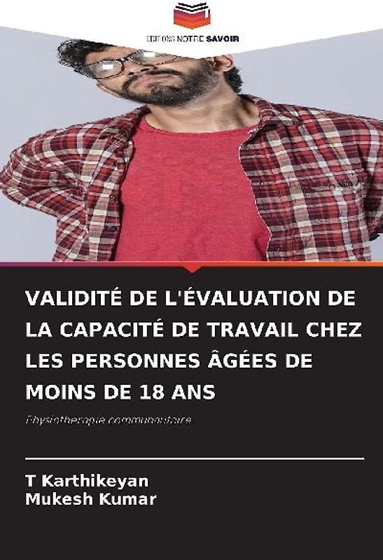 VALIDITÉ DE L'ÉVALUATION DE LA CAPACITÉ DE TRAVAIL CHEZ LES PERSONNES ÂGÉES DE MOINS DE 18 ANS